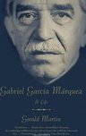 Gabriel García Márquez - A Life