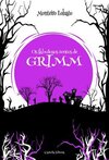 Os fabulosos contos de Grimm