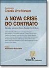 Nova Crise do Contrato, A: Estudos sobre a Nova Teoria Contratual