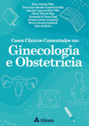 Casos clínicos comentados em ginecologia e obstetrícia