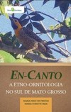En-canto: a etno-ornitologia no sul de Mato Grosso