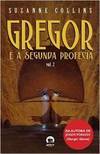 Gregor E A Segunda Profecia