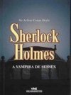 Sherlock Holmes - A Vampira de Sussex