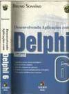 Desenvolvendo Aplicações com Delphi 6 com CDROM
