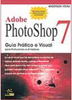 Adobe Photoshop 7: Guia Prático e Visual