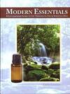 Modern Essentials: A Contemporary Guide to Therapeutic Use of Essential Oils