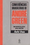 Conferências Brasileiras de André Green