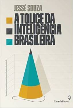 A TOLICE DA INTELIGENCIA BRASILEIRA