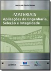Materiais: Aplicacoes De Engenharia, Selecao E Integridade