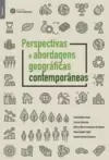 Perspectivas e abordagens geográficas contemporâneas