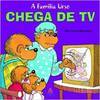 FAMILIA URSO, A - CHEGA DE TV