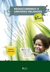 Redescobrindo o universo religioso - 6º ano: livro do professor