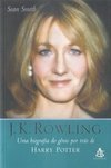 J. K. Rowling: uma Biografia do Gênio por Trás de Harry Potter
