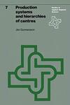 Production Systems and Hierarchies of Centres: The Relationship Between Spatial and Economic Structures: 7