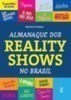 Almanaque dos Reality Shows no Brasil