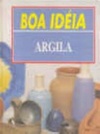 Argila (Boa Idéia #2)