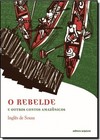 Rebelde E Outros Contos Amazonicos, O
