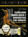 Tecnologia Radiológica e Diagnóstico por Imagem (Curso de Radiologia #1)