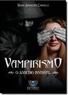 Vampirismo - O Assédio Invisível