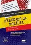 Delegado de polícia: criminologia e medicina legal