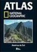 América do Sul - Atlas National Geographic vol 1