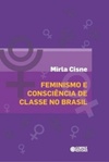Feminismo e Consciência de Classe no Brasil