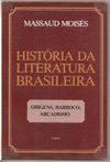 História da Literatura Brasileira: Origens, Barroco e Arcadismo