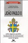 Carta Enciclica Veritas Spendor João Paulo ll Sobre Algumas Questões