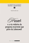 Husserl e a via redutiva da pergunta-recorrente que parte da Lebenswelt