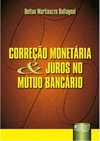 Correção Monetária e Juros no Mútuo Bancário