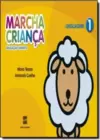 Marcha Crianca Linguagem - Educacao Infantil, Vol. 1