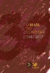 BRASIL NO CONTEXTO, O 1987 - 2017