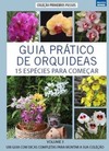 Guia prático de orquídeas: 15 espécies para começar
