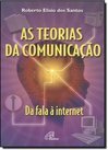 AS TEORIAS DA COMUNICAÇAO