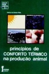 Princípios de conforto térmico na produção animal (Coleção Brasil Agrícola)