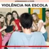 Aprendendo a Viver - Violencia na Escola