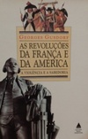 As Revoluções da França e da América
