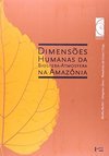 Dimensões Humanas da Biosfera-Atmosfera na Amazônia
