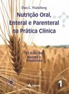 Nutrição oral, enteral e parenteral na prática clínica