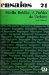 Murilo Rubião: A Poética do Uroboro (Ensaios #74)