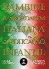Bambini: a Abordagem Italiana à Educação Infantil