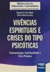 Vivências Espirituais e Crises do Tipo Psicóticas
