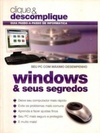 Clique & Descomplique - Guia passo-a-passo de informática - Windows Vista & seus segredos