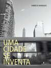 Uma cidade se inventa: Belo Horizonte na visão de seus escritores