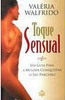 Toque Sensual: um Guia para a Mulher Conquistar o Seu Parceiro