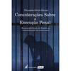 Considerações Sobre a Execução Penal