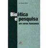 Bioética e pesquisa em seres humanos (II)
