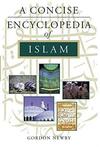 A Concise Encyclopedia of Islam