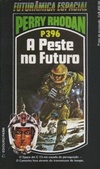 A Peste no Futuro (Perry Rhodan #396)