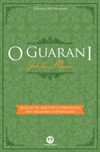 O guarani: Com seleção de questões comentadas dos melhores vestibulares